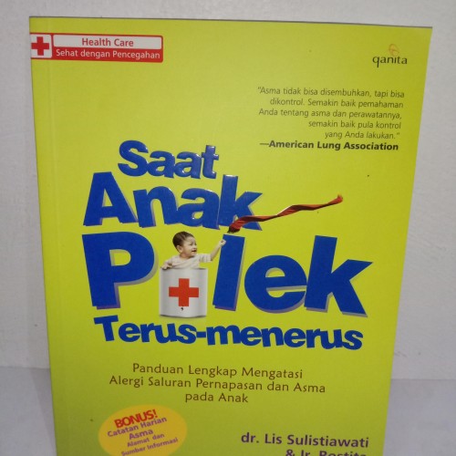 Saat Anak Pilek Terus Menerus : Panduan Lengkap mengatasi Alergi Saluran Pernaspasan dan Asma Pada Anak