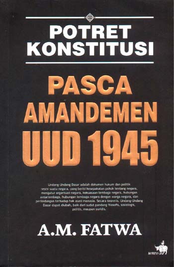 Potret Konstitusi Pasca Amandemen UUD 1945