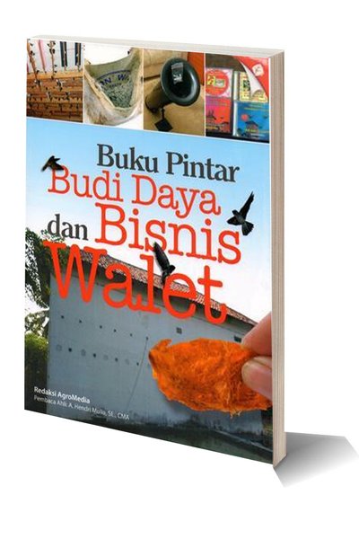 Buku Pintar Budi Daya dan Bisnis Walet
