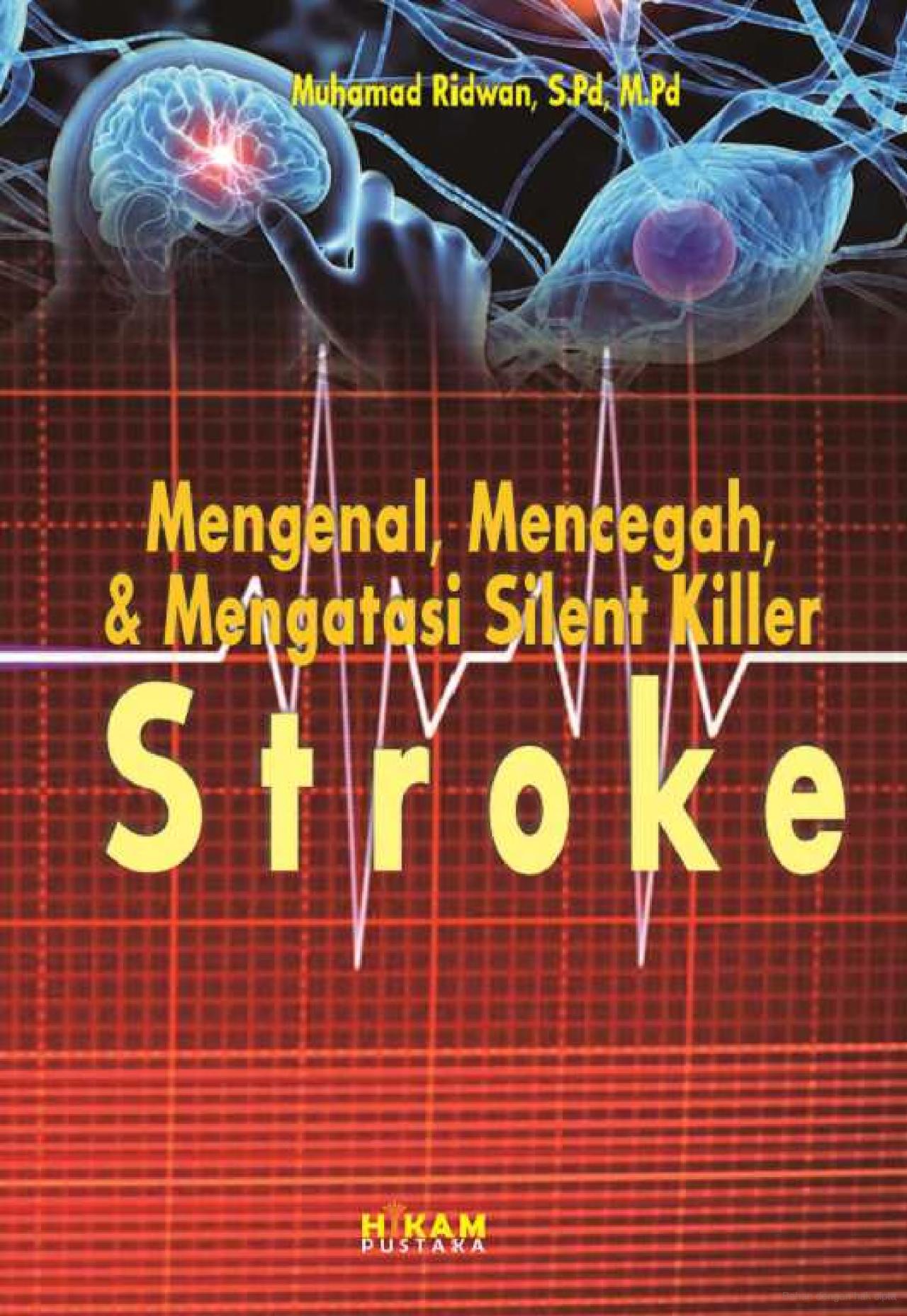 Mengenal, mencegah, dan mengatasi silent killer stroke