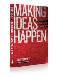 Making Ideas Happen / Belsky Scott ; Penerjemah, Adi Toha