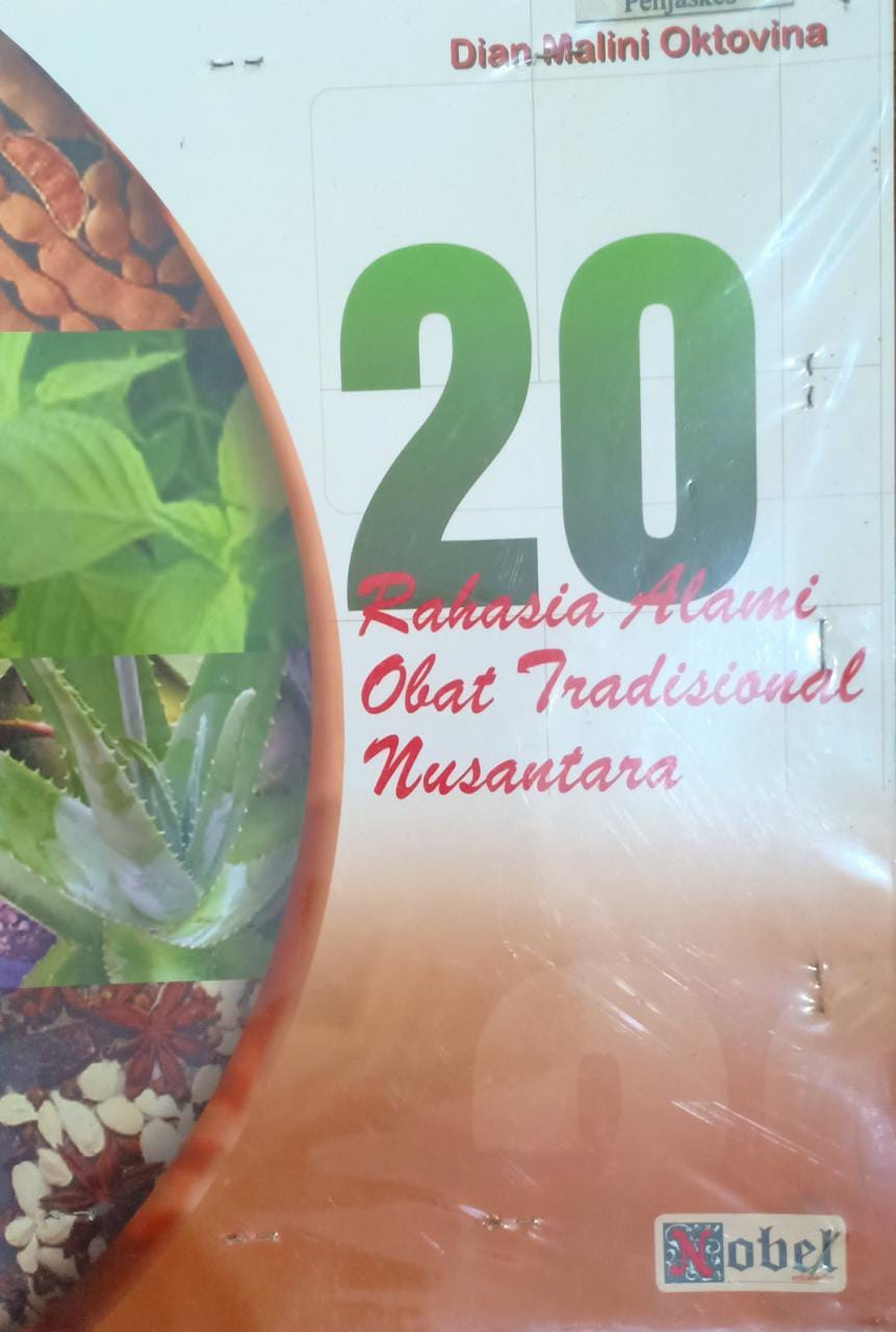 20 Rahasia Alami Obat Tradisional Nusantara / Dian Malini Oktovina