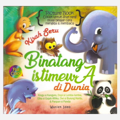 Binatang Istimewa di Dunia / Watiek Ideo; Editor, Nofiandi Riawan