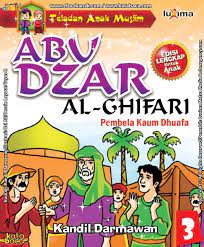 Abu Dzar Al-Ghifari :  pembela kaum dhuafa / Kandil Dermawan; editing, Tim Redaksi Luxima
