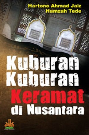 Kuburan-Kuburan Keramat Di Nusantara