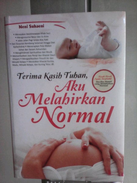 Terima Kasih Tuhan, Aku Melahirkan Normal