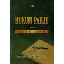 Hukum Pailit Dalam Teori dan Praktrek / Munir Fuady