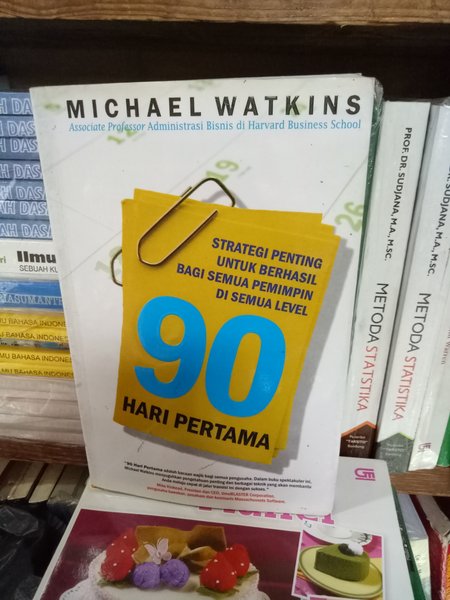 90 Hari Pertama : Strategi Penting untuk Berhasil Bagi Semua Pemimpin di Semua Level