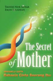 The Secret Mother / Tauhid Nur Azhar, Eman Sulaiman