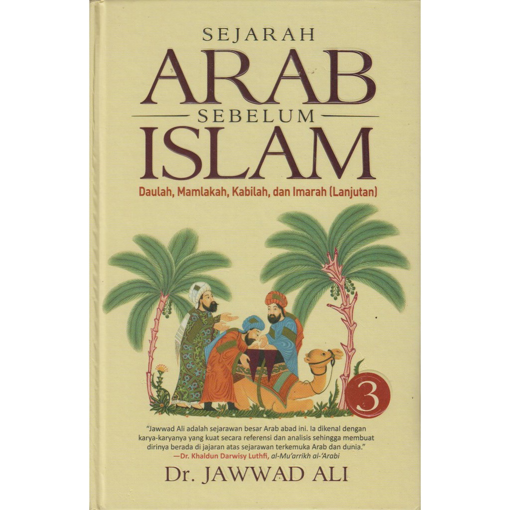 Sejarah Arab Sebelum Islam 3 : Daulah, Mamlakah, Kabilah, dan Imarah (Lanjutan)