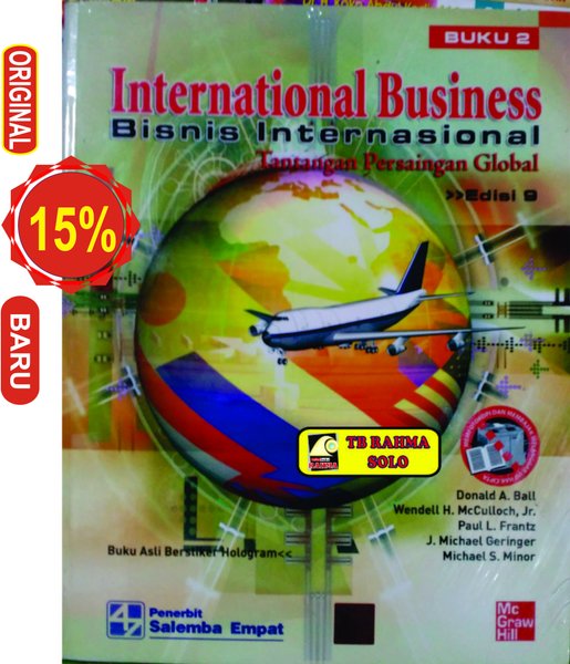 INTERNAIONAL BUSINESS : Bisnis internasional tantangan persaingan global