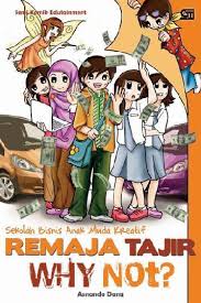 Remaja Tajir Why Not? : Sekolah bisnis anak muda kreatif