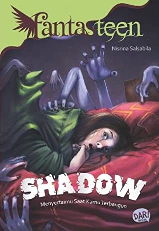 Shadow : Menyertaimu Saat Kamu Terbangun