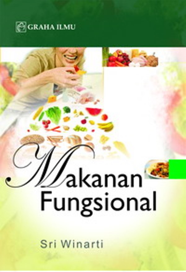 Makanan fungsional / Sri winarti.