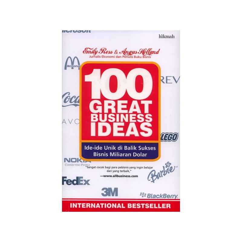 100 Great Business Ideas : Ide-ide Unik di Balik Sukses Bisnis Miliaran Dolar
