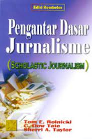 Pengantar Dasar Jurnalisme (Scholastic Journalism)
