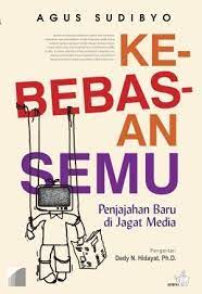 KEBEBASAN SEMU : Penjajahan Baru di Jagat Media