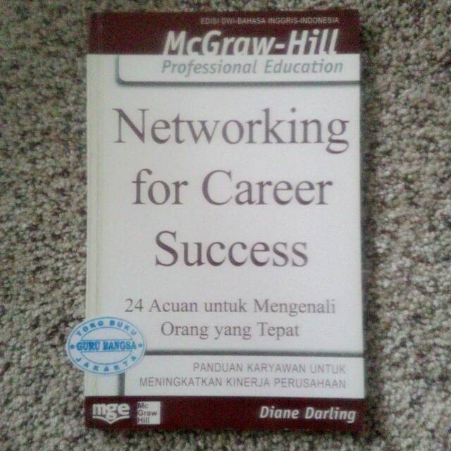 NETWORKING FOR CAREER SUCCESS : 24 Acuan untuk mengenali orang yang tepat