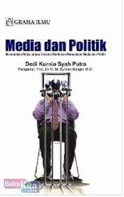 MEDIA DAN POLITIK : Menemukan Relasi antara Dimensi Simbiosis-Mutualisme Media dan Politik
