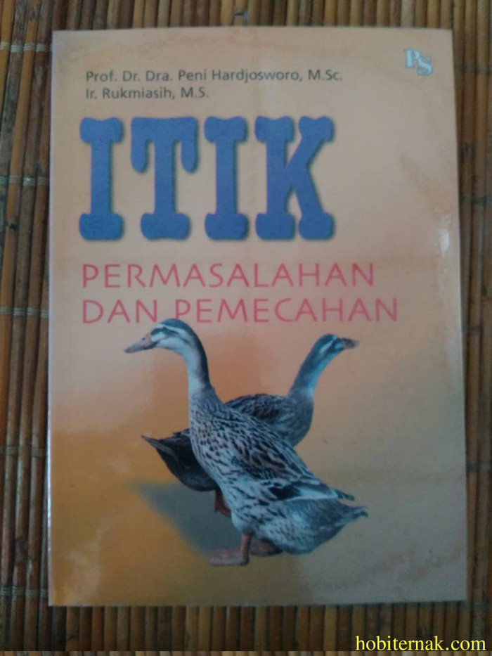 Itik Permasalahan dan Pemecahan / Peni Hardjosworo