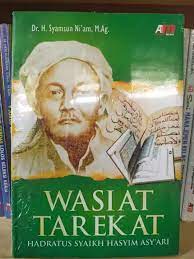 Wasiat Tarekat Hadratus Syaikh Hayim Asy'ari / Syamsun Ni'am ; editor, Meita Sandra