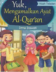 Yuk, Mengamalkan Ayat Al-Qur'an
