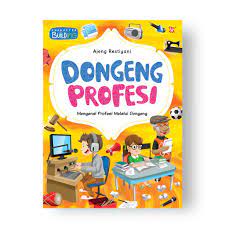 Dongeng profesi : mengenal profesi melalui dongeng