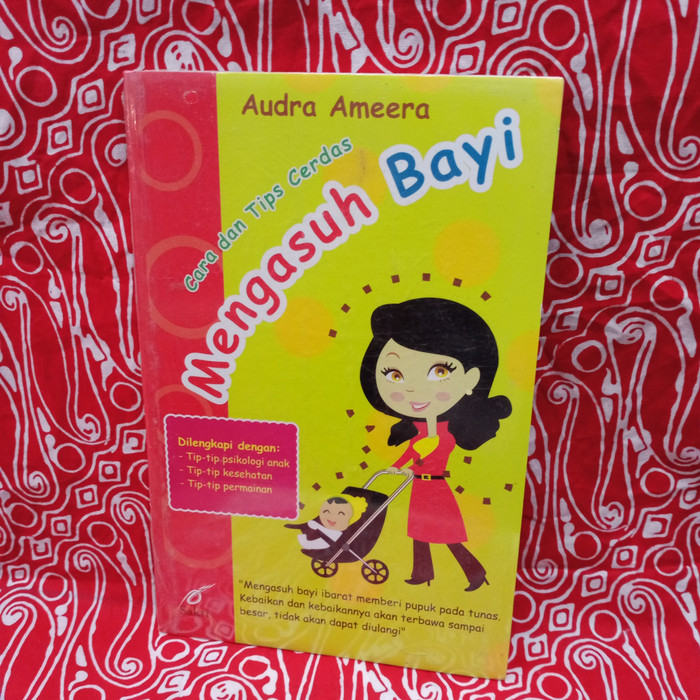 CARA DAN TIPS CERDAS : mengasuh bayi