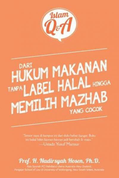 Dari hukum makanan tanpa label hingga memilih mahzab yang cocok : Islam Q & A