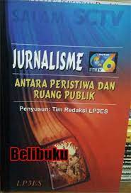 Jurnalisme liputan 6 : antara peristiwa dan ruang publik