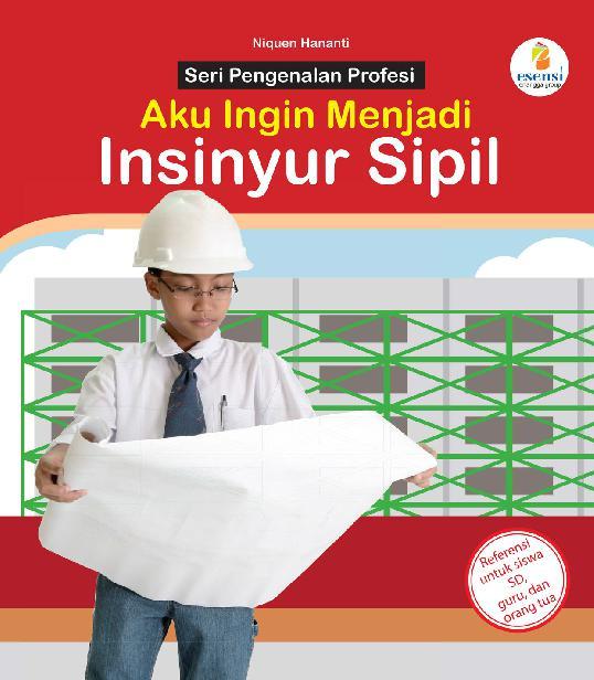 Aku ingin menjadi insinyur sipil