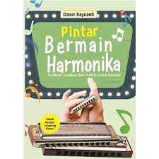 Pintar bermain harmonika : panduan lengkap dan praktis untuk pemula
