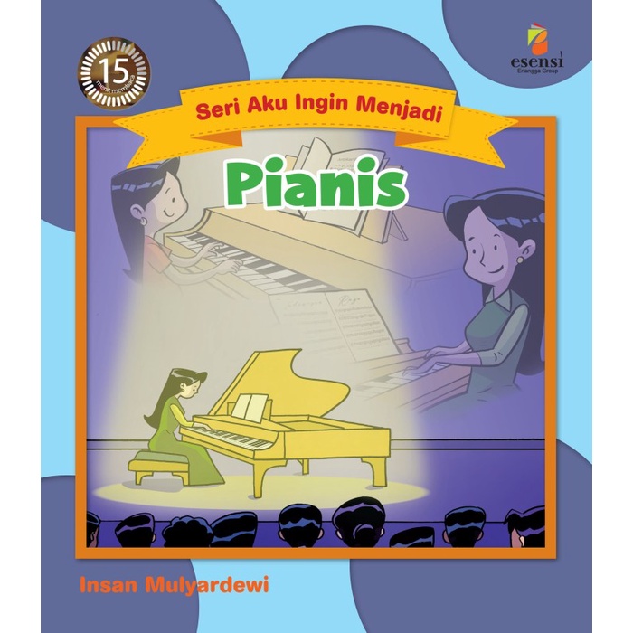 Seri Aku Ingin Menjadi : Pianis