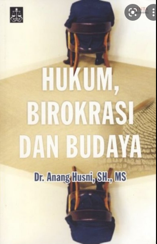 Hukum, Birokrasi dan Budaya