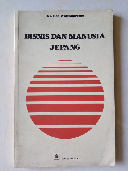 Bisnis dan manusia jepang / Widyahartono Bob ;