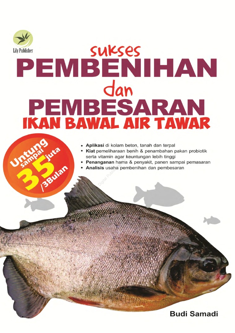 Sukses Pembenihan & Pembesaran Ikan Bawal Air Tawar / Budi Samadi : editor, FI. Sigit Suyantoro