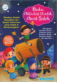 Buku aktivitas Ibadah anak saleh / Putri Khumaeroh; Illustrator, Novian Rivai; Editor, Ahmad Fa'iq