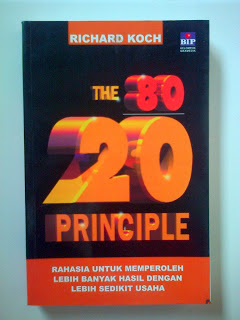 The 80/20 principle : Prinsip 80/20 : rahasia untuk memperoleh lebih banyak hasil dengan lebih sedikit usaha
