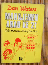 Manajemen Abad Ke 21 : Maju Bersama Jepang dan Cina