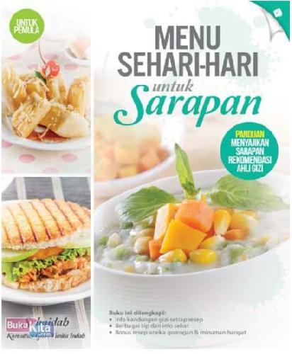 Menu Sehari-Hari untuk Sarapan : Panduan Menyajikan Sarpaan Rekomendasi Ahli Gizi