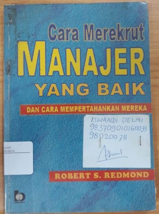 Cara Merekrut Manajer Yang Baik : Dan cara mempertahankan mereka