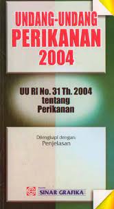 Undang-undang perikanan 2004 (UU RI no. 31 th.2004)