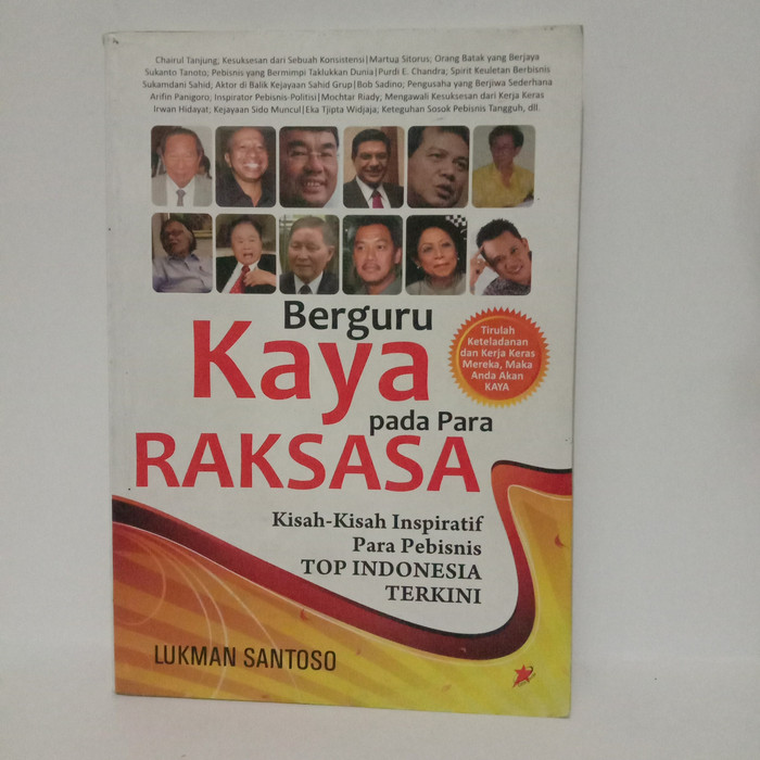 Berguru Kaya pada para Raksasa : Kisah-Kisah Inspiratif Para Pebisnis Top Indonesia Terkini