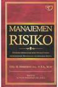 Manajemen Resiko :  Strategi Perbankan Dan Dunia Usaha Menghadapi Tantangan Globalisasi Bisnis / Drs . H .Masyhud Ali . M.B.A ,M.M Editor ; Ir Pardi Sudrajat S,E M,B,A Desain Cover ; Stephen Rinaldy
