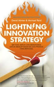 Lightning Innovation Strategy : Metode ampuh dan menerobos untuk menciptakan ide dan produk yang berhasil