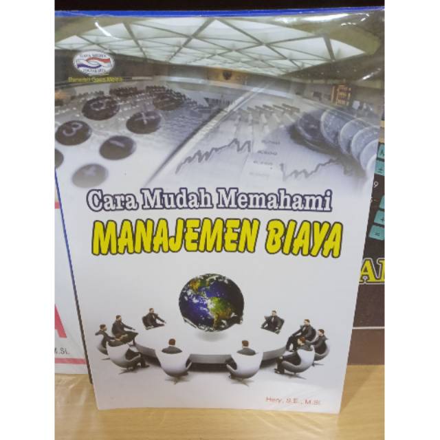 Cara Mudah Memahami Manajemen Biaya