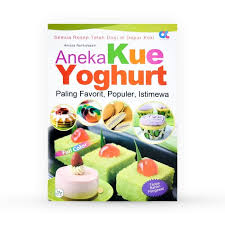 Aneka Kue Yoghurt : paling favorit, populer, istimewa