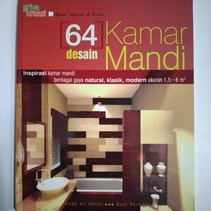 64 desain kamar mandi / Allan Ali Imron, Budi Permana ; editor, Ita Puspitasari