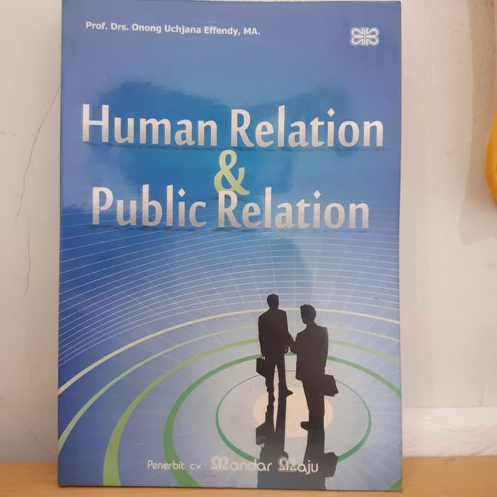 Human Relation & public Relation / Onong Uchjana Effendy