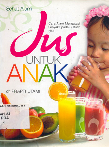 Jus Untuk Anak : Cara Alami Mengatasi Penyakit Pada Si Buah Hati